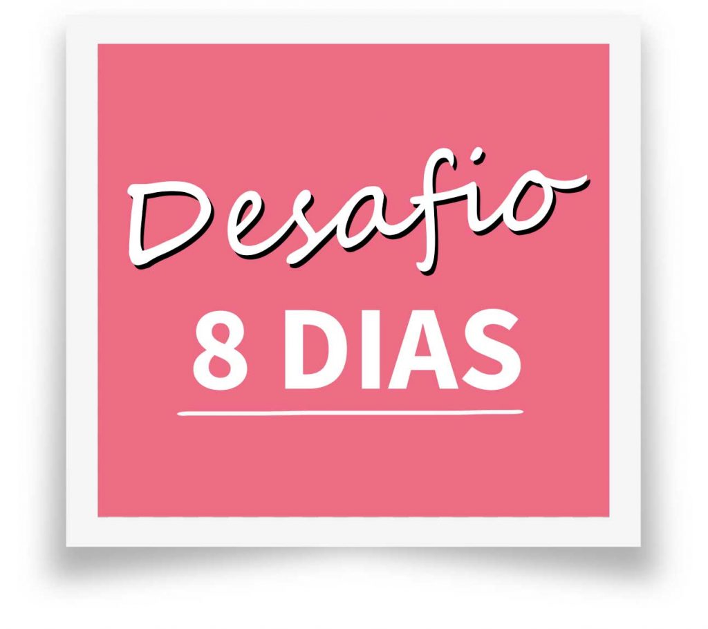 desafio 8 dias